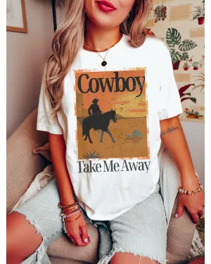 Cowboy Take Me Away T-Shirt, Retro, Distressed Western Cowboy Desert Design, Trendy Western T-Shirt